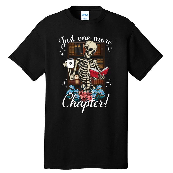 Just One More Chapter Skeleton Reading Books Coffee Funny Tall T-Shirt