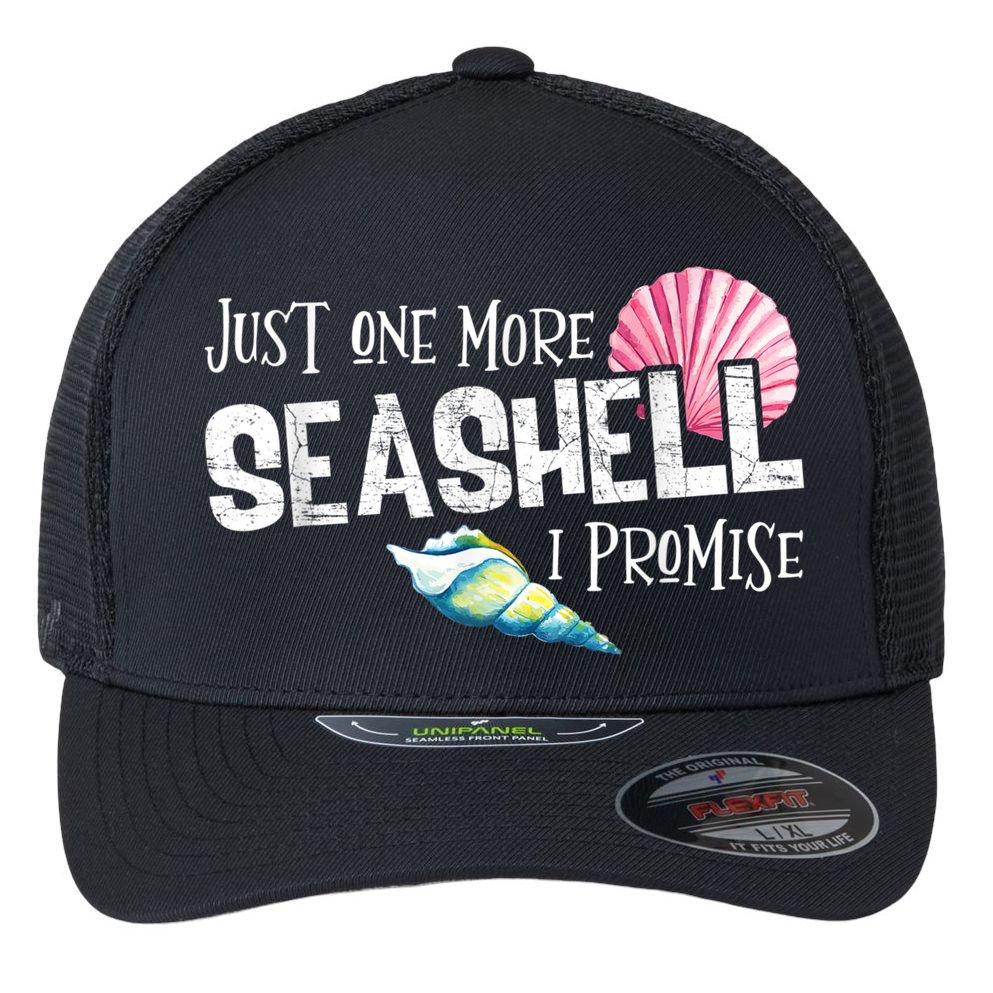 Just One More Seashell I Promise Beach Conch Collector Flexfit Unipanel Trucker Cap