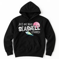 Just One More Seashell I Promise Beach Conch Collector Hoodie