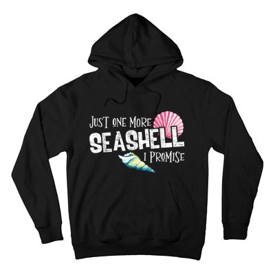 Just One More Seashell I Promise Beach Conch Collector Hoodie