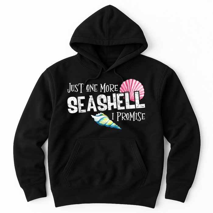 Just One More Seashell I Promise Beach Conch Collector Hoodie