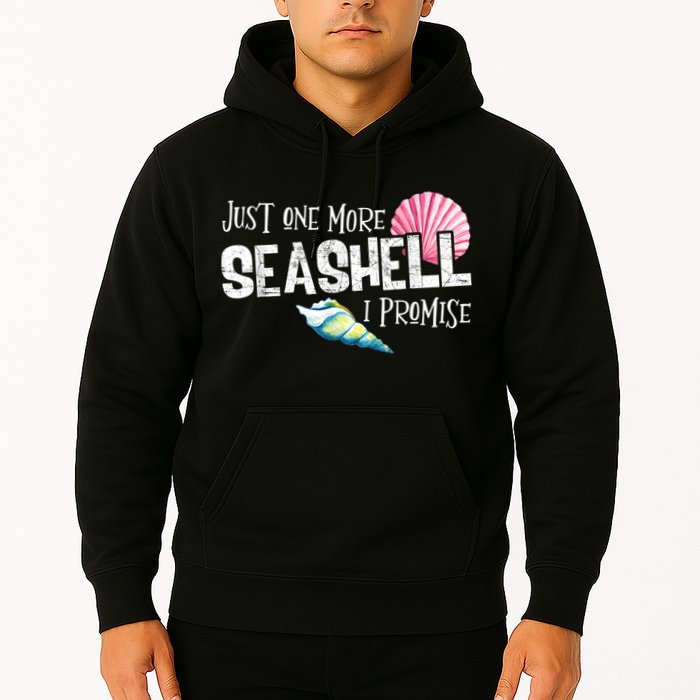 Just One More Seashell I Promise Beach Conch Collector Hoodie