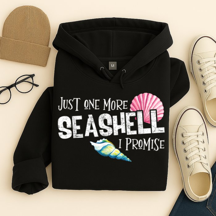 Just One More Seashell I Promise Beach Conch Collector Hoodie