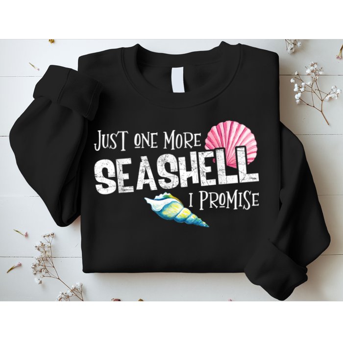 Just One More Seashell I Promise Beach Conch Collector Sweatshirt