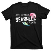 Just One More Seashell I Promise Beach Conch Collector T-Shirt