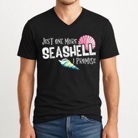 Just One More Seashell I Promise Beach Conch Collector V-Neck T-Shirt