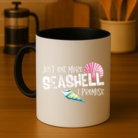 Just One More Seashell I Promise Beach Conch Collector Mug