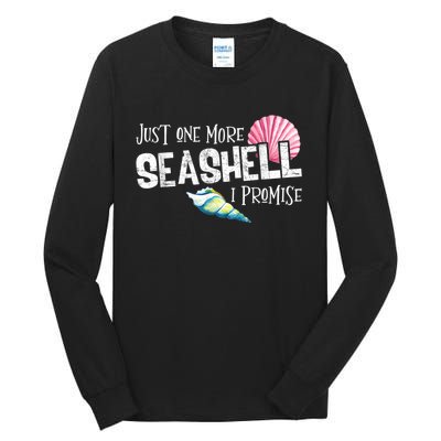 Just One More Seashell I Promise Beach Conch Collector Tall Long Sleeve T-Shirt