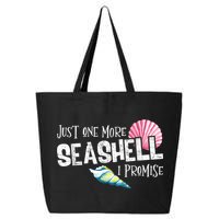 Just One More Seashell I Promise Beach Conch Collector 25L Jumbo Tote