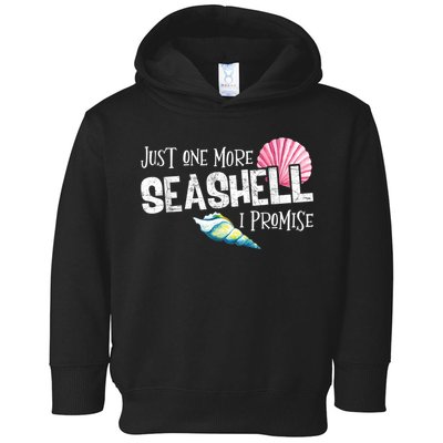 Just One More Seashell I Promise Beach Conch Collector Toddler Hoodie