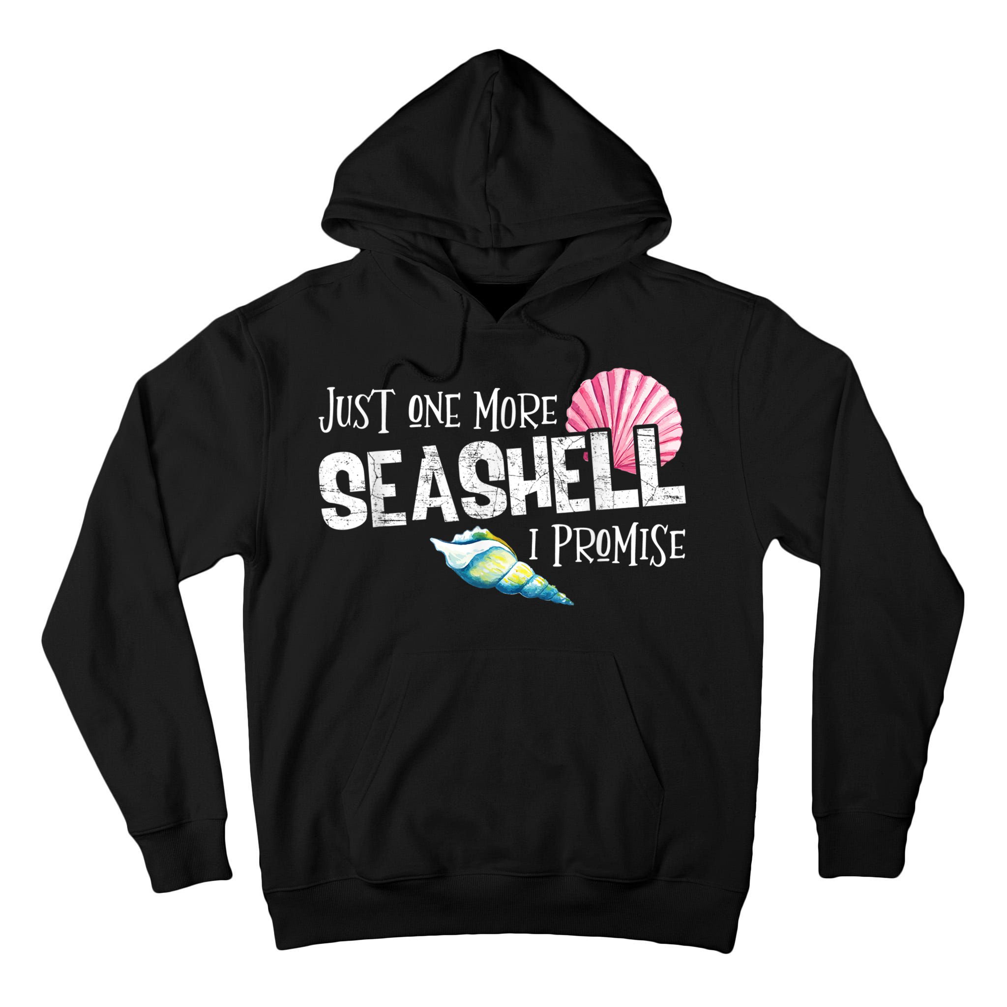 Just One More Seashell I Promise Beach Conch Collector Tall Hoodie
