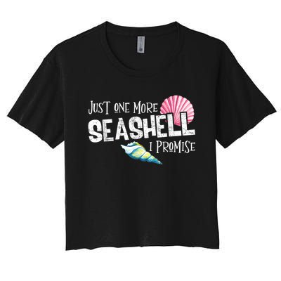 Just One More Seashell I Promise Beach Conch Collector Women's Crop Top Tee