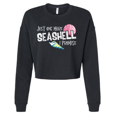 Just One More Seashell I Promise Beach Conch Collector Cropped Pullover Crew