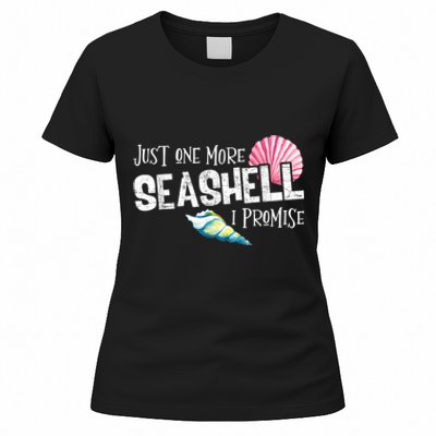 Just One More Seashell I Promise Beach Conch Collector Women's T-Shirt