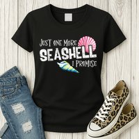 Just One More Seashell I Promise Beach Conch Collector Womens T-Shirt