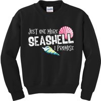 Just One More Seashell I Promise Beach Conch Collector Kids Sweatshirt