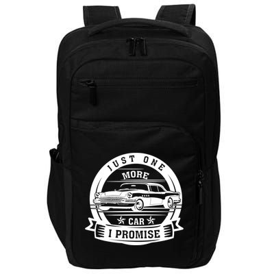 Just One More Car I Promise Vintage Classic Car Gift Impact Tech Backpack