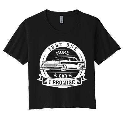 Just One More Car I Promise Vintage Classic Car Gift Women's Crop Top Tee
