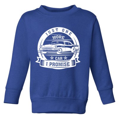 Just One More Car I Promise Vintage Classic Car Gift Toddler Sweatshirt