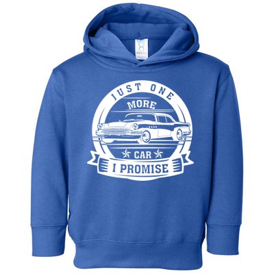 Just One More Car I Promise Vintage Classic Car Gift Toddler Hoodie