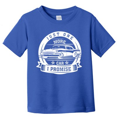 Just One More Car I Promise Vintage Classic Car Gift Toddler T-Shirt