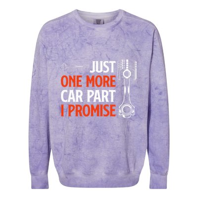 Just One More Car Part I Promise Car Enthusiast Gift Colorblast Crewneck Sweatshirt