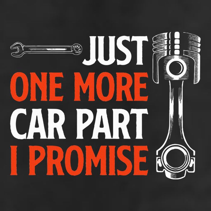 Just One More Car Part I Promise Car Enthusiast Gift Garment-Dyed Fleece Hoodie