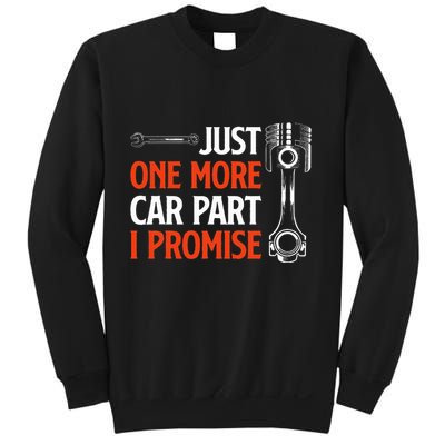 Just One More Car Part I Promise Car Enthusiast Gift Sweatshirt