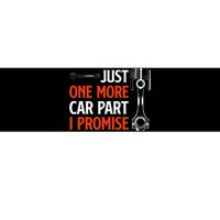 Just One More Car Part I Promise Car Enthusiast Gift Bumper Sticker