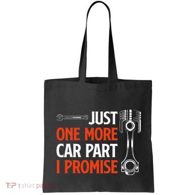 Just One More Car Part I Promise Car Enthusiast Gift Bag