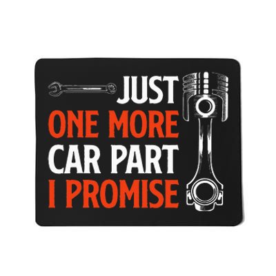 Just One More Car Part I Promise Car Enthusiast Gift Mousepad