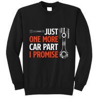 Just One More Car Part I Promise Car Enthusiast Gift Tall Sweatshirt