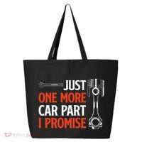 Just One More Car Part I Promise Car Enthusiast Gift 25L Jumbo Tote