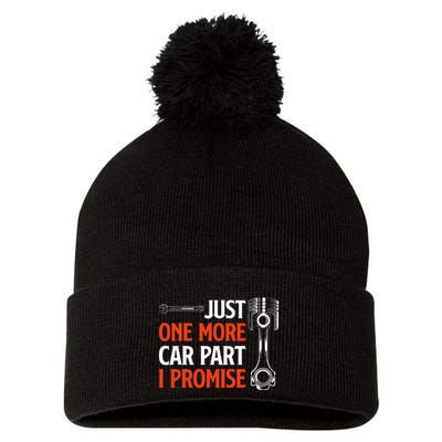 Just One More Car Part I Promise Car Enthusiast Gift Pom Pom 12in Knit Beanie