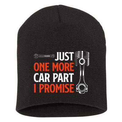 Just One More Car Part I Promise Car Enthusiast Gift Short Acrylic Beanie