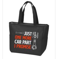 Just One More Car Part I Promise Car Enthusiast Gift Zip Tote Bag