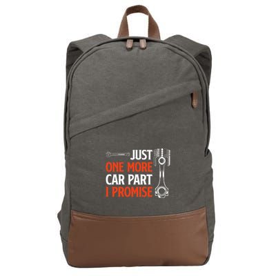 Just One More Car Part I Promise Car Enthusiast Gift Cotton Canvas Backpack