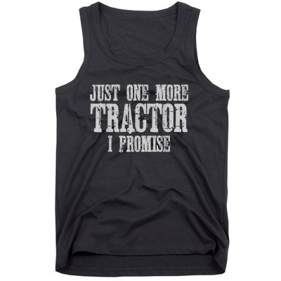 Just One More Tractor I Promise Funny Tractor Farmer Tank Top