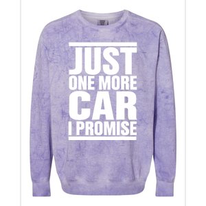 Just One More Car I Promise Colorblast Crewneck Sweatshirt