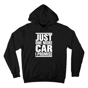 Just One More Car I Promise Hoodie