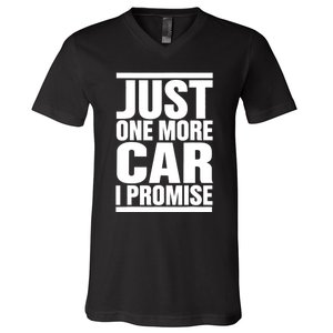 Just One More Car I Promise V-Neck T-Shirt