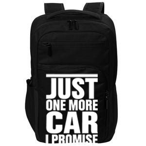 Just One More Car I Promise Impact Tech Backpack