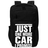 Just One More Car I Promise Impact Tech Backpack