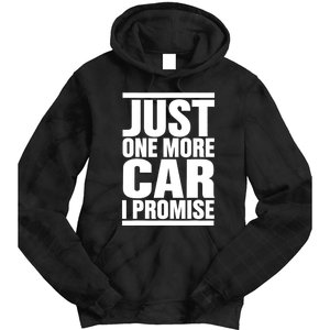 Just One More Car I Promise Tie Dye Hoodie