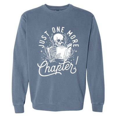 Just One More Chapter Skeleton Reader Reading Book Lover Garment-Dyed Sweatshirt