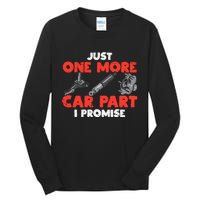 Just One More Car Part Promise Funny Auto Mechanic Tall Long Sleeve T-Shirt