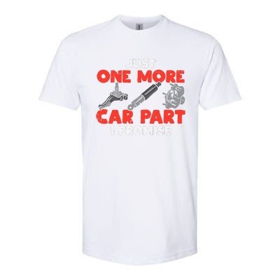 Just One More Car Part Promise Funny Auto Mechanic Softstyle CVC T-Shirt