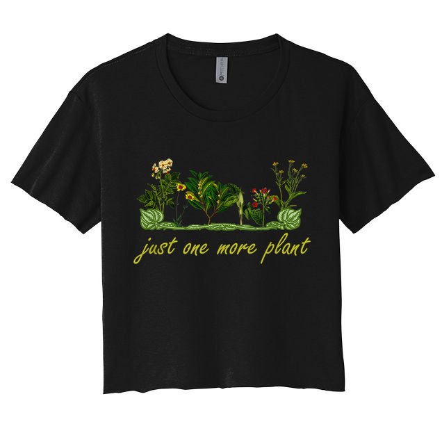 Just One More Plant, Funny Planting And Gardening Lover Crop Top