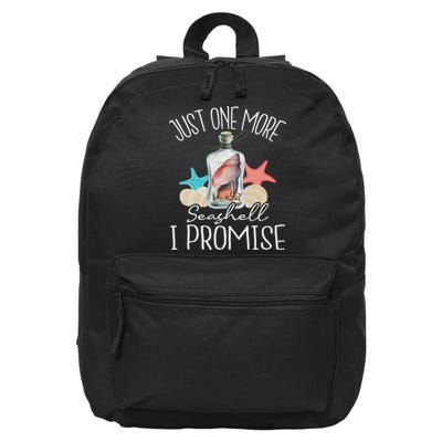 Just One More Seashell I Promise Shelling Shell Collector 16 in Basic Backpack