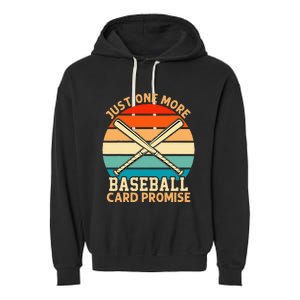 Just One More Baseball Card Promise Sports Trading Cards Garment-Dyed Fleece Hoodie